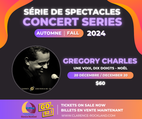 Série de spectacles automne 2024, Gregory Charles, 20 décembre, billet à 60$.